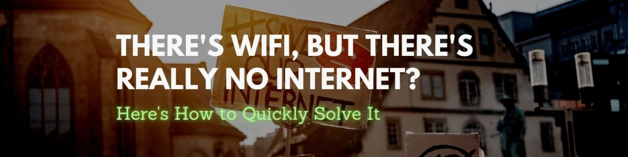 wifi-connected-but-no-wifi-connection-here-is-how-to-solve-it-easily